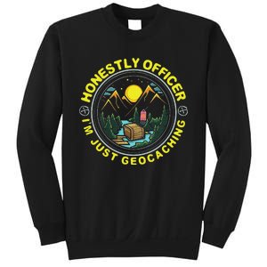 Honestly Officer IM Just Geocaching Map Reading Geocache Sweatshirt