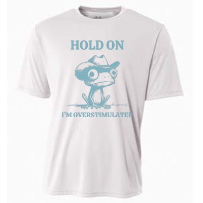 Hold On Im Overstimulated Frog Cooling Performance Crew T-Shirt