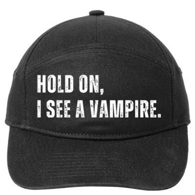 Hold On I See A Vampire 7-Panel Snapback Hat