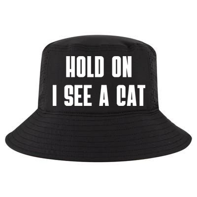 Hold On I See A Cat Cat Person Cat Lover Cool Comfort Performance Bucket Hat