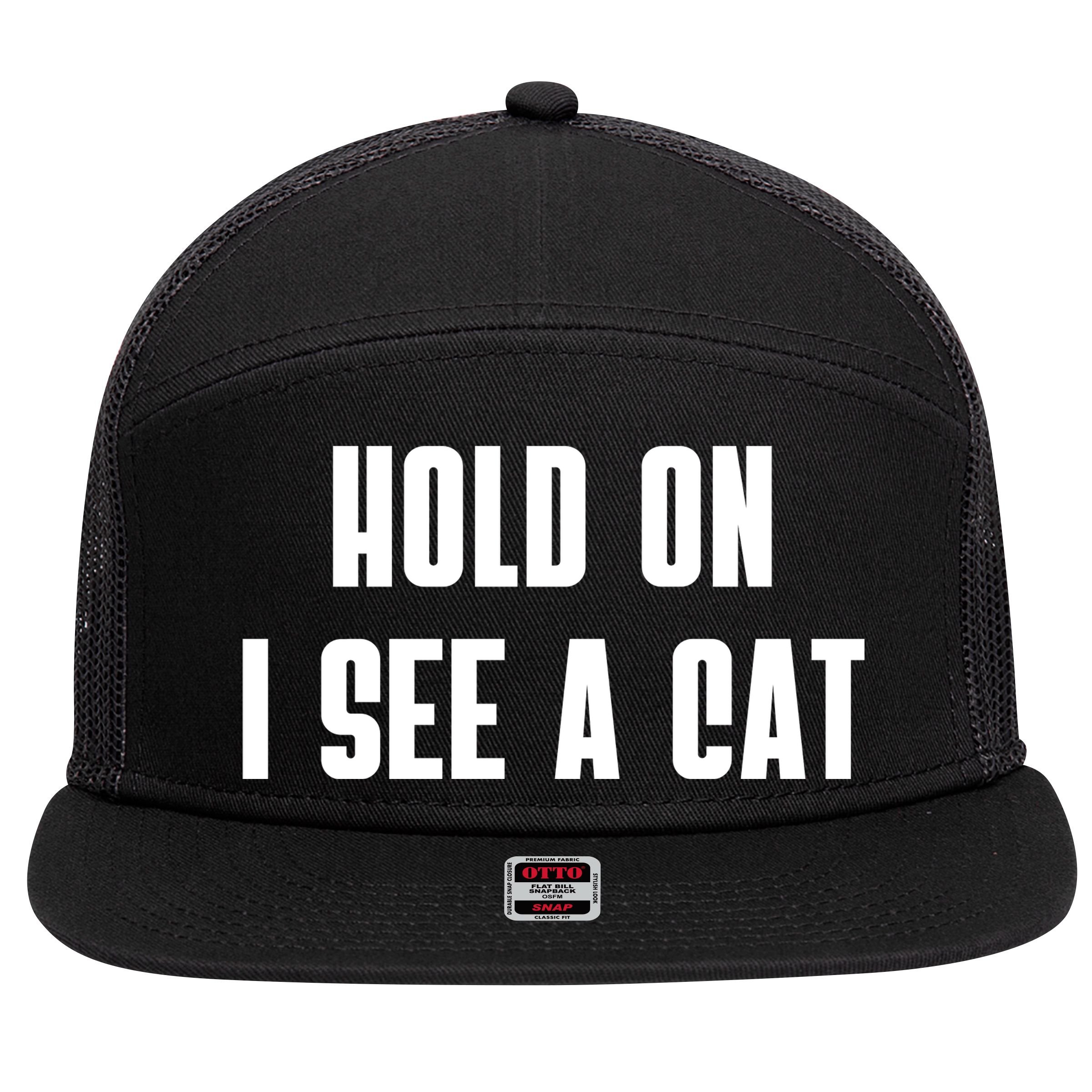 Hold On I See A Cat Cat Person Cat Lover 7 Panel Mesh Trucker Snapback Hat