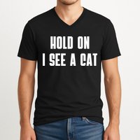 Hold On I See A Cat Cat Person Cat Lover V-Neck T-Shirt