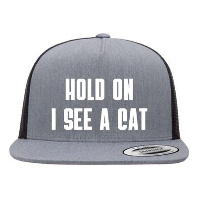 Hold On I See A Cat Cat Person Cat Lover Flat Bill Trucker Hat