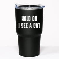 Hold On I See A Cat Cat Person Cat Lover Tumbler