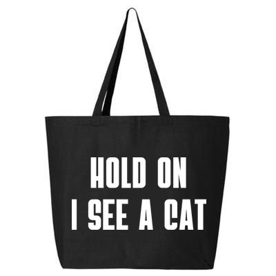 Hold On I See A Cat Cat Person Cat Lover 25L Jumbo Tote