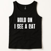 Hold On I See A Cat Cat Person Cat Lover Tank Top