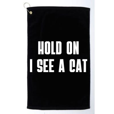 Hold On I See A Cat Cat Person Cat Lover Golf Towel