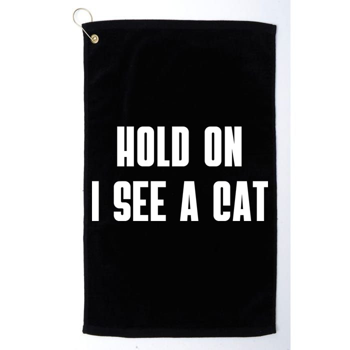 Hold On I See A Cat Cat Person Cat Lover Golf Towel