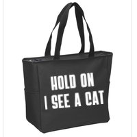Hold On I See A Cat Cat Person Cat Lover Zip Tote Bag