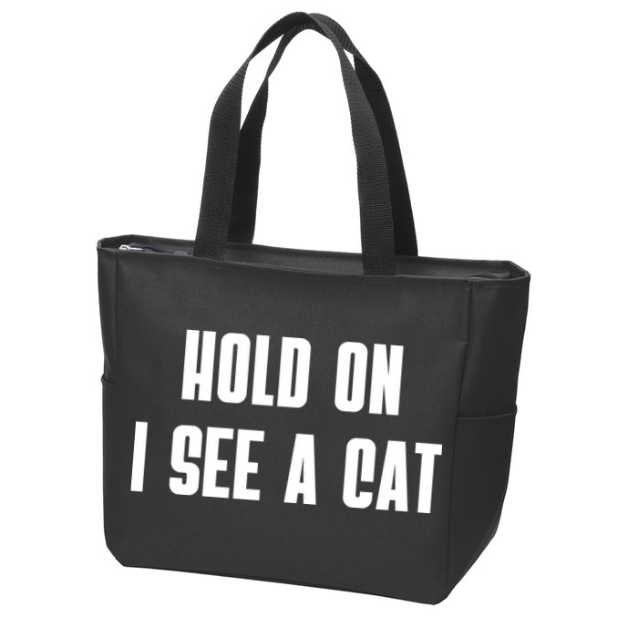 Hold On I See A Cat Cat Person Cat Lover Zip Tote Bag