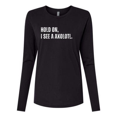 Hold On I See A Axolotl Womens Cotton Relaxed Long Sleeve T-Shirt