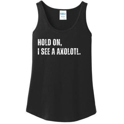 Hold On I See A Axolotl Ladies Essential Tank