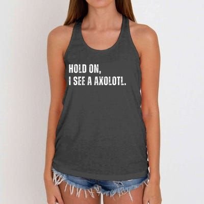 Hold On I See A Axolotl Women's Knotted Racerback Tank