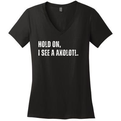 Hold On I See A Axolotl Women's V-Neck T-Shirt