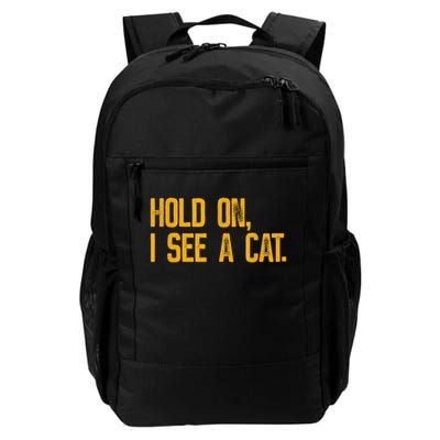 Hold On I See A Cat Daily Commute Backpack