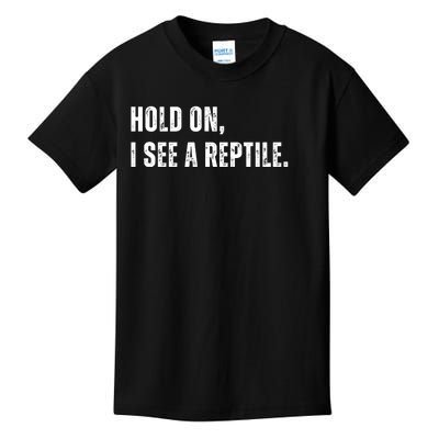 Hold On I See A Reptile Kids T-Shirt