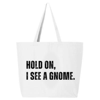 Hold On I See A Gnome 25L Jumbo Tote