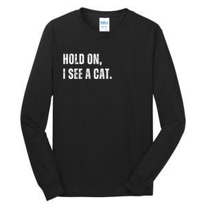 Hold On I See A Cat Tall Long Sleeve T-Shirt