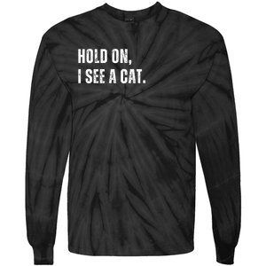 Hold On I See A Cat Tie-Dye Long Sleeve Shirt