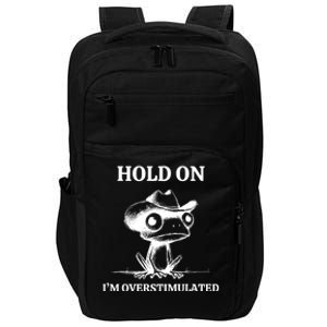 Hold On IM Overstimulated Frog Adhd And Anxiety Funny Frog Impact Tech Backpack