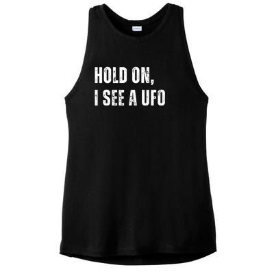 Hold On I See A Ufo Ladies PosiCharge Tri-Blend Wicking Tank