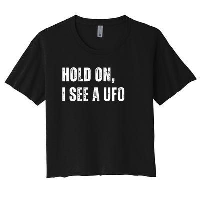 Hold On I See A Ufo Women's Crop Top Tee