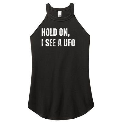 Hold On I See A Ufo Women's Perfect Tri Rocker Tank