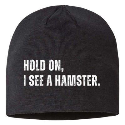 Hold On I See A Hamster Sustainable Beanie