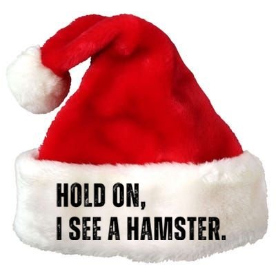 Hold On I See A Hamster Premium Christmas Santa Hat