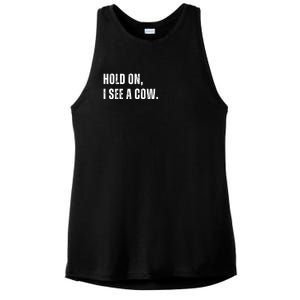 Hold On I See A Cow Ladies PosiCharge Tri-Blend Wicking Tank