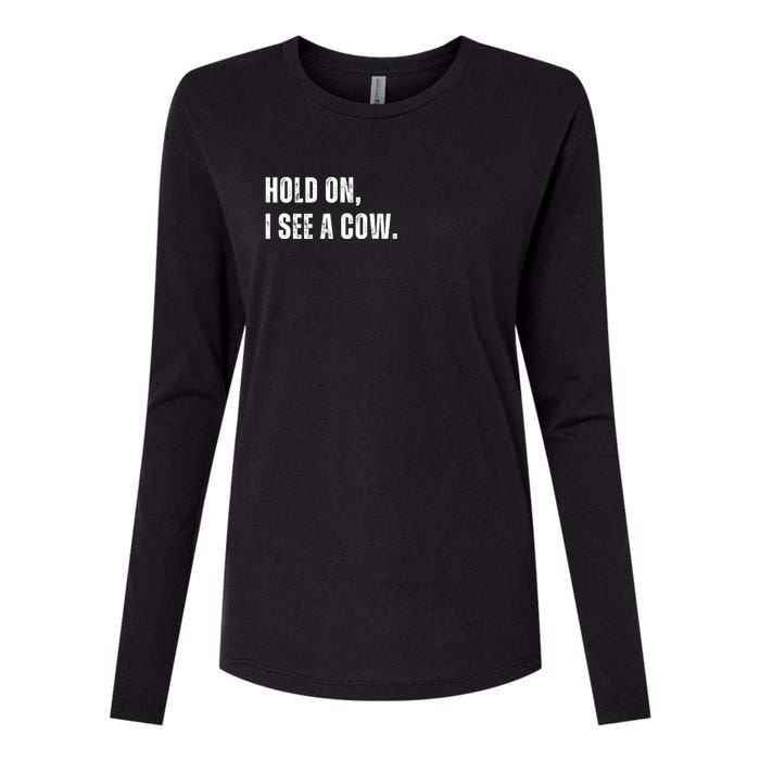 Hold On I See A Cow Womens Cotton Relaxed Long Sleeve T-Shirt