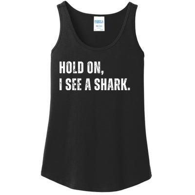 Hold On I See A Shark Ladies Essential Tank