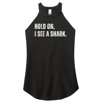 Hold On I See A Shark Women’s Perfect Tri Rocker Tank