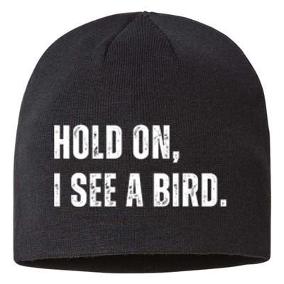 Hold On I See A Bird Sustainable Beanie