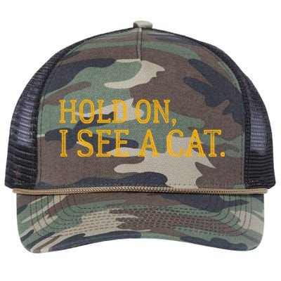 Hold On I See A Cat, Funny Cat Lovers Sarcastic Sayings Retro Rope Trucker Hat Cap