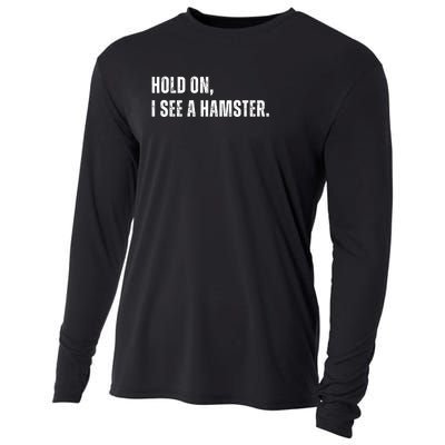 Hold On I See A Hamster Cooling Performance Long Sleeve Crew