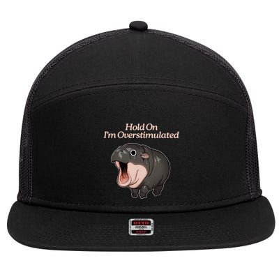 Hold On I_m Overstimulated Moo Deng Baby Hippo Moo 7 Panel Mesh Trucker Snapback Hat