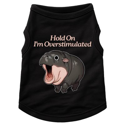 Hold On I_m Overstimulated Moo Deng Baby Hippo Moo Doggie Tank