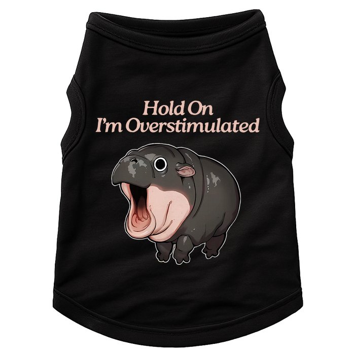 Hold On I_m Overstimulated Moo Deng Baby Hippo Moo Doggie Tank