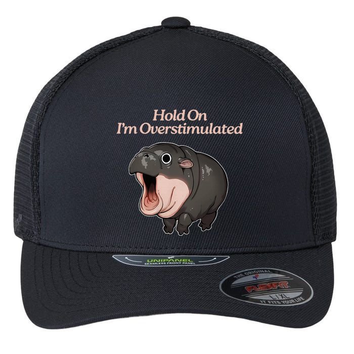 Hold On I_m Overstimulated Moo Deng Baby Hippo Moo Flexfit Unipanel Trucker Cap