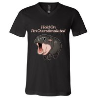 Hold On I_m Overstimulated Moo Deng Baby Hippo Moo V-Neck T-Shirt