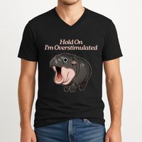 Hold On I_m Overstimulated Moo Deng Baby Hippo Moo V-Neck T-Shirt