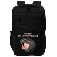 Hold On I_m Overstimulated Moo Deng Baby Hippo Moo Impact Tech Backpack