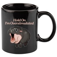 Hold On I_m Overstimulated Moo Deng Baby Hippo Moo 11oz C Handle Ceramic Mug