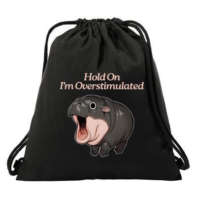 Hold On I_m Overstimulated Moo Deng Baby Hippo Moo Drawstring Bag