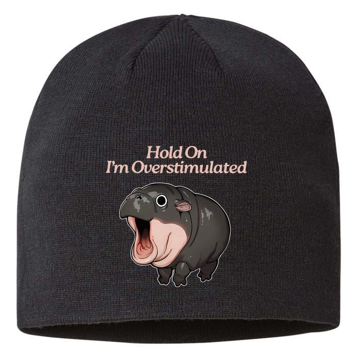 Hold On I_m Overstimulated Moo Deng Baby Hippo Moo Sustainable Beanie