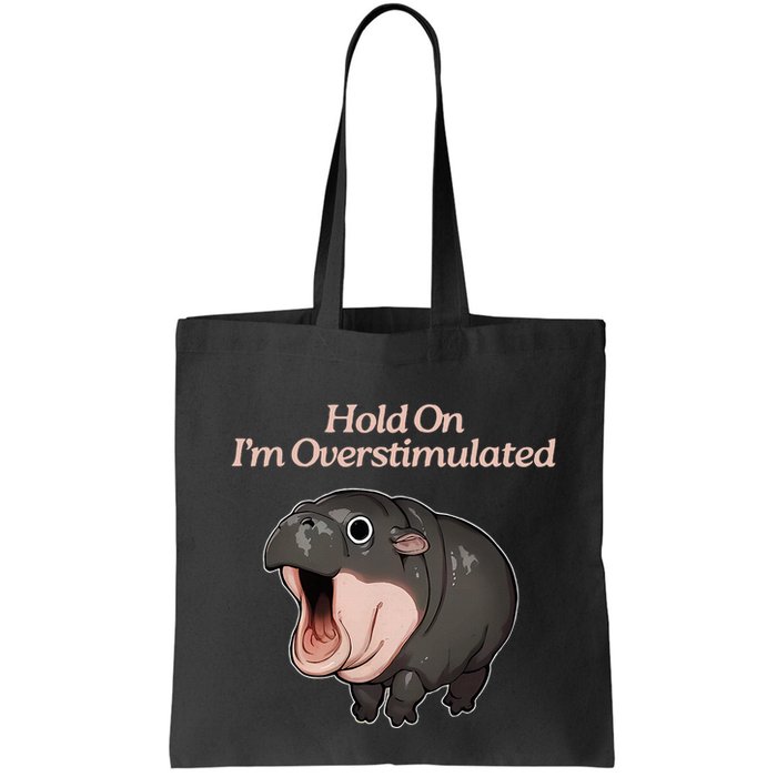 Hold On I_m Overstimulated Moo Deng Baby Hippo Moo Bag