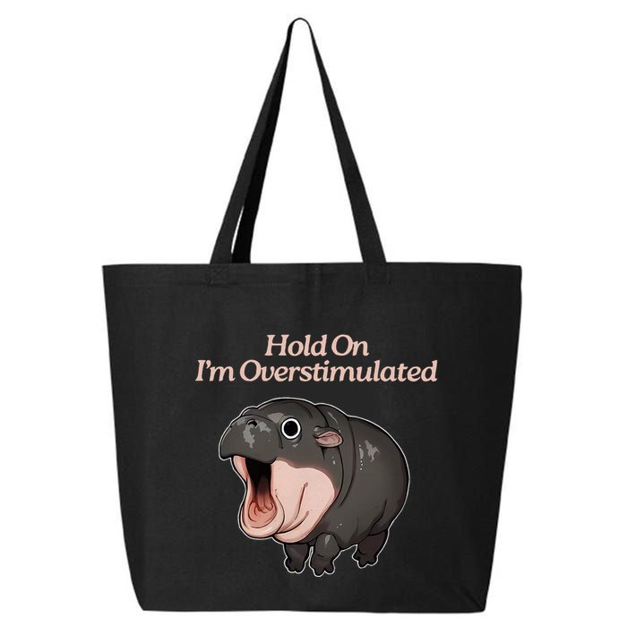 Hold On I_m Overstimulated Moo Deng Baby Hippo Moo 25L Jumbo Tote