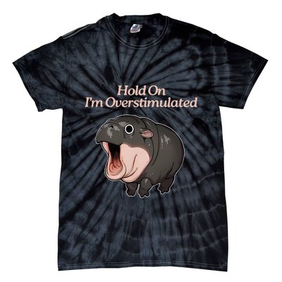 Hold On I_m Overstimulated Moo Deng Baby Hippo Moo Tie-Dye T-Shirt