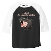 Hold On I_m Overstimulated Moo Deng Baby Hippo Moo Toddler Fine Jersey T-Shirt